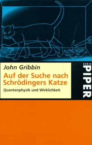 Auf der Suche nach Schrödingers Katze: Quantenphysik und Wirklichkeit